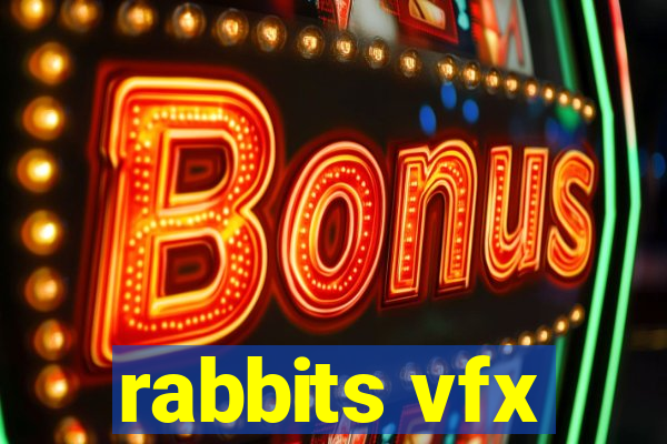 rabbits vfx